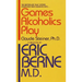 Games Alcoholics Play: The Analysis of Life Scripts
