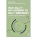 From Talent Management to Talent Liberation: A Practical Guide for Professionals, Managers and Leaders