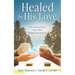 Healed by His Love: Two Generations, One Faith, Infinite Restoration