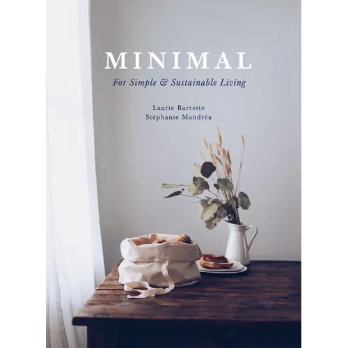 Minimal: For Simple and Sustainable Living
