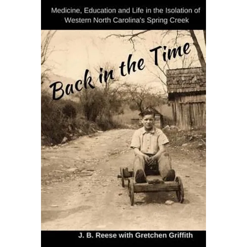 Back in the Time: Medicine, Education and Life in the Isolation of Western North Carolina's Spring Creek