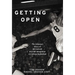 Getting Open: The Unknown Story of Bill Garrett and the Integrat