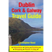 Dublin, Cork & Galway Travel Guide: Attractions, Eating, Drinking, Shopping & Places To Stay