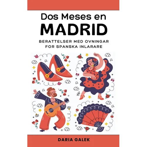 Dos Meses en Madrid: Berättelser med Övningar för Spanska Inlärare