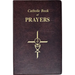 Catholic Book of Prayers: Popular Catholic Prayers Arranged for Everyday Use