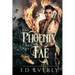 The Phoenix and the Fae: The Phoenix Crown Saga