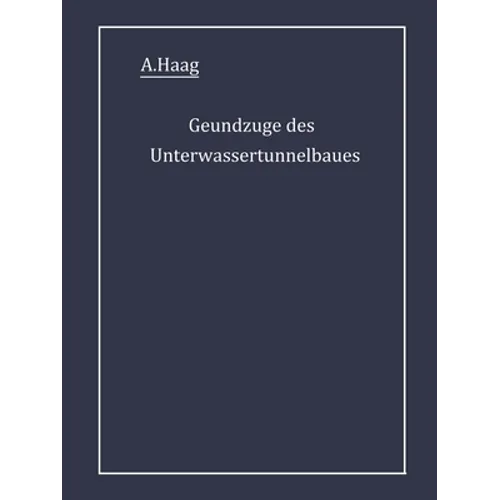 Grundzüge des Unterwassertunnelbaues