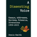A Dissenting Voice: Essays, Addresses, Reviews, Polemics, Diversions 1959-2015