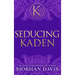 Seducing Kaden (The Kennedy Boys(R)) Hardcover