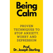 Being Calm: Proven Techniques to Stop Anxiety, Worry and Depression