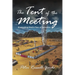 The Tent of the Meeting: Illustrating God's Plan of Salvation