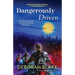 Dangerously Driven: A Broken Riders Novella
