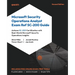 Microsoft Security Operations Analyst Exam Ref SC-200 Guide - Second Edition: Achieve SC-200 Certification with Real-World Microsoft Security Operatio