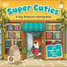 Super Cuties: A Cozy Bookstore Coloring Book: With Tear-Out Pages to Share