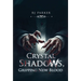 Crystal Shadows, Gripping New Blood