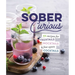 The Herbalist's Guide for the Sober Curious: 65 Garden-To-Glass Recipes