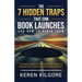 The 7 Hidden Traps That Sink Book Launches And How To Avoid Them: A Strategic Guide to Book Marketing, Audience Building, and Turning Your Book into a