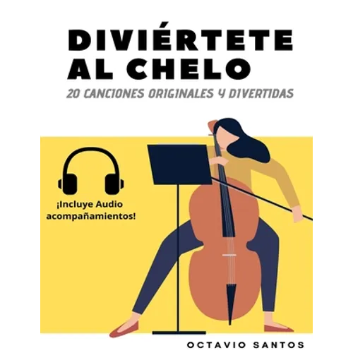 Diviértete al chelo: 20 Canciones originales y divertidas