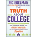 The Truth about College: The Essential Guide for Parents and Teens--So You Can Make the Right Choice Together