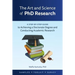 The Art and Science of PhD Research: A Step-by-Step Guide to Achieving a Doctorate Degree and Conducting Academic Research