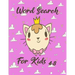 word search for kids 4-8: a fun workbook for kids ages 4 to 8