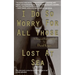 I Do So Worry For All Those Lost At Sea