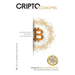 Criptoeconomía: Cómo el Bitcoin y Blockchain están cambiando al mundo y tus finanzas