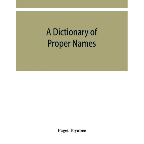 A dictionary of proper names and notable matters in the works of Dante