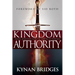 Kingdom Authority: Taking Dominion Over the Powers of Darkness