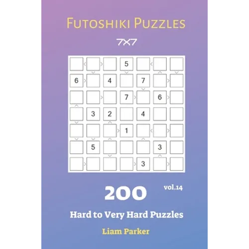 Futoshiki Puzzles - 200 Hard to Very Hard Puzzles 7x7 vol.14