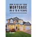 How to pay off your mortgage in 6 to 8 years: Wealth habits of the rich that will save you thousands