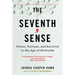 The Seventh Sense: Power, Fortune, and Survival in the Age of Networks