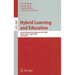Hybrid Learning and Education: Second International Conference, Ichl 2009, Macau, China, August 25-27, 2009, Proceedings