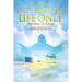 Not For This Life Only: A Study for Growth Into Maturity as a Child of God - for today and for eternity