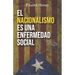 El Nacionalismo Es Una Enfermedad Social: Contra el nacionalismo catalán