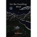 For the Travelling Mind: Short Stories, Poems and Thoughts