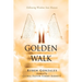 Golden Walk: Following Wisdom Into Heaven