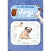 Ten-Step Drawing: Dogs: Learn to Draw More Than 50 Dogs in Ten Easy Steps!