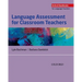 Language Assessment for Classroom Teachers: Assessment for Teachers