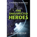 The Unsuspected Heroes: A Visionary Fiction Novel