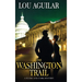 The Washington Trail: A Slade and Cork Mystery