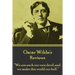 Oscar Wilde - Reviews: "We are each our own devil, and we make this world our hell."