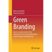 Green Branding: Basics, Success Factors and Instruments for Sustainable Brand and Innovation Management