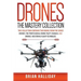 Drones The Mastery Collection: This collection contains 2 books from the series Drones: The Professional Drone Pilot's Manual and Drones: Mastering Fl
