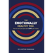 The Emotionally Healthy You: How to Own Your Past and LOVE Your Future