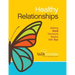 Healthy Relationships: Making Good Decisions Begins with You!