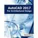 AutoCAD 2017 For Architectural Design
