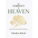 The Currency of Heaven: How to Trust God for More Than Enough
