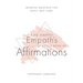 The Happy Empath's Little Book of Affirmations: Mindful Mantras for Daily Self-Care