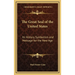 The Great Seal of the United States: Its History, Symbolism and Message for the New Age